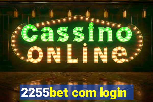 2255bet com login